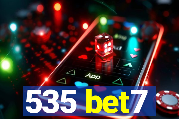 535 bet7